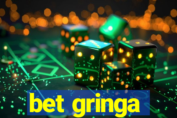 bet gringa
